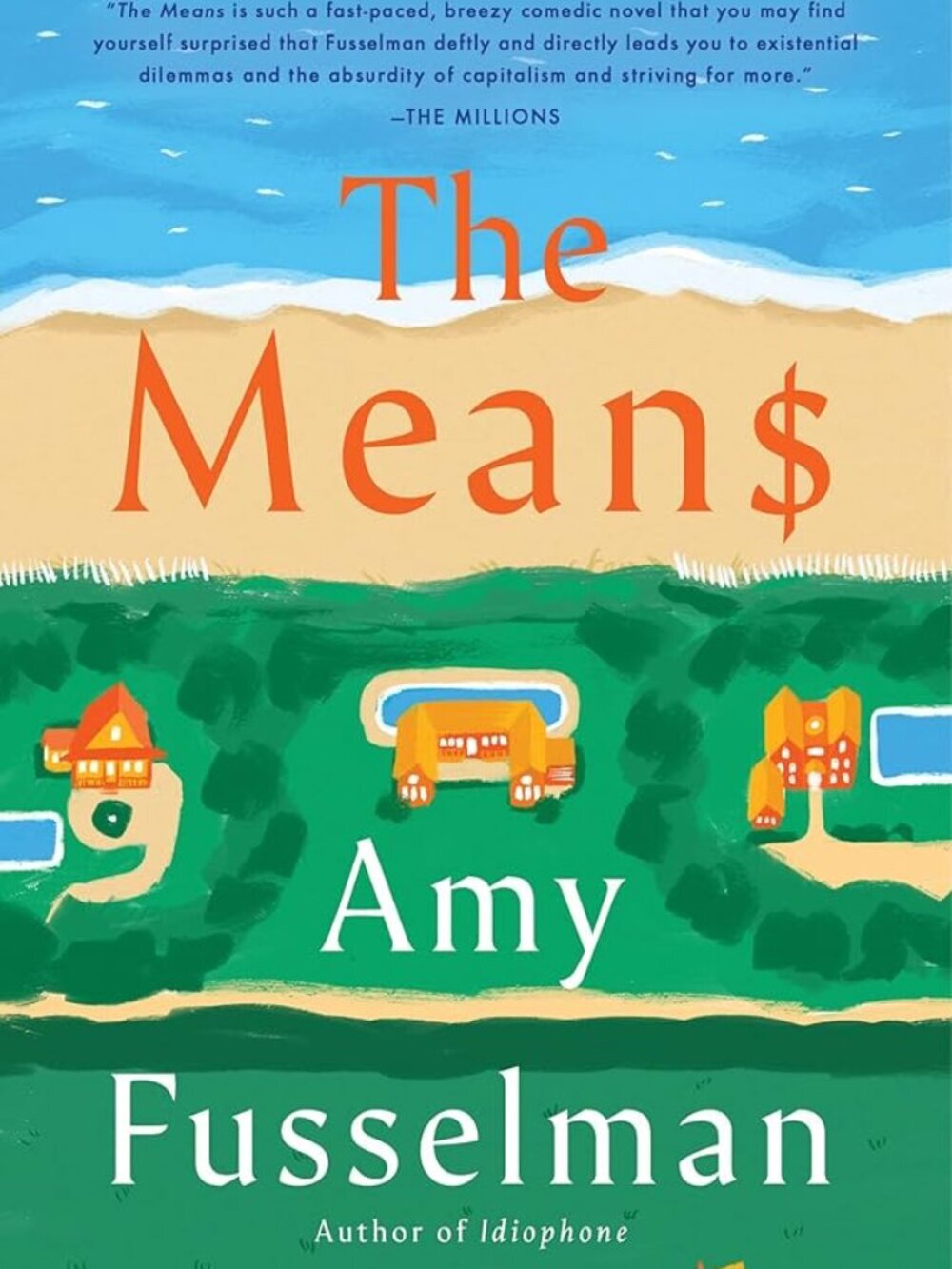 The Means l Amy Fusselman Hardcover New Tragicomic Satire Novel 2022